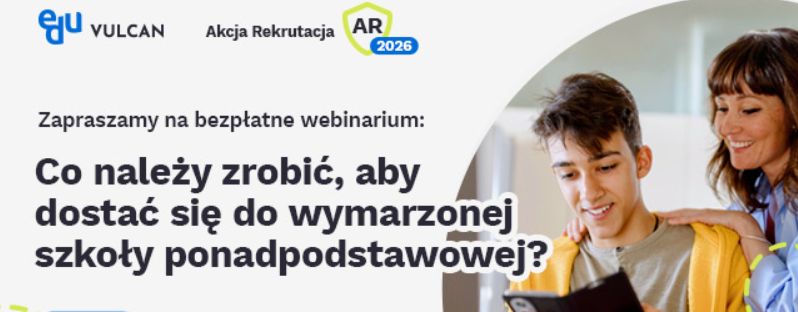 Bezpłatne webinarium dla kandydatów do szkół ponadpodstawowych i ich Rodziców